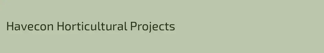 Havecon Horticultural Projects